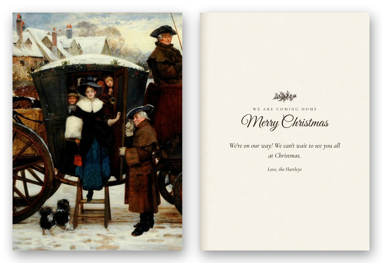 A card whose whole front is Storey's painting of a family arriving by carriage in the snow, a young woman in a fur-trimmed coat stepping down, beside the inside page lettered We are coming home, Merry Christmas.